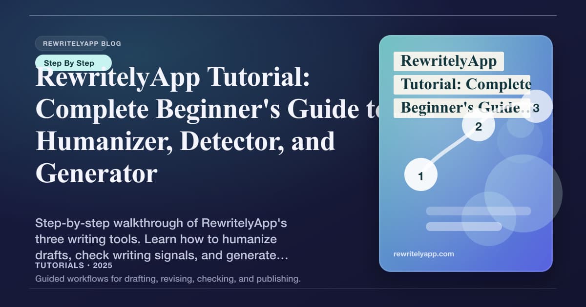 RewritelyApp Tutorial: Complete Beginner's Guide to Humanizer, Detector, and Generator